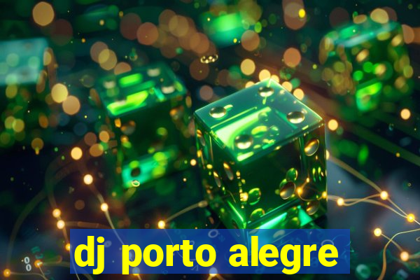 dj porto alegre