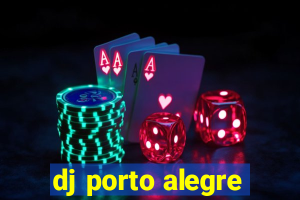 dj porto alegre