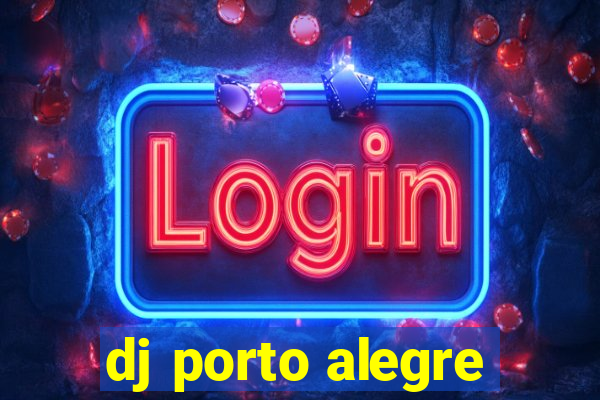 dj porto alegre