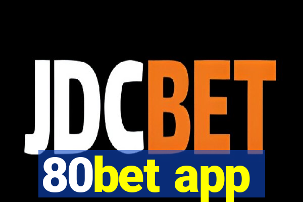 80bet app