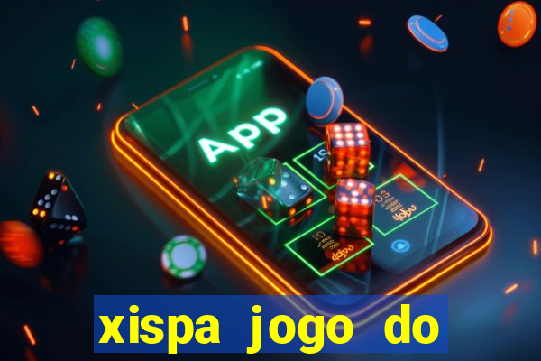 xispa jogo do bicho tabela