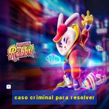 caso criminal para resolver