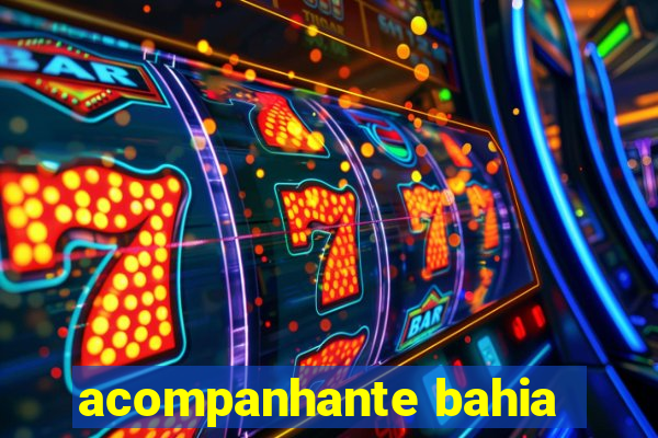 acompanhante bahia