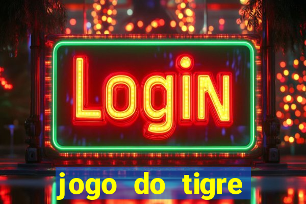 jogo do tigre bonus de cadastro