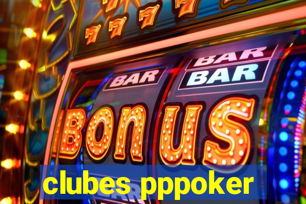 clubes pppoker