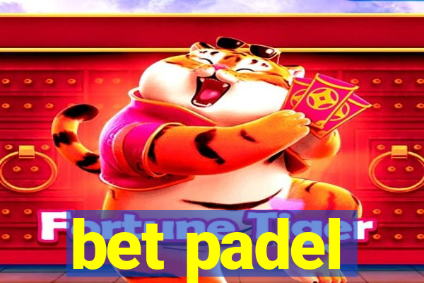 bet padel