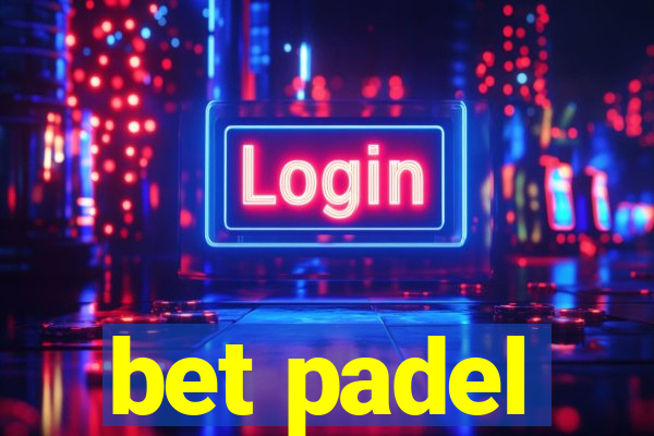 bet padel