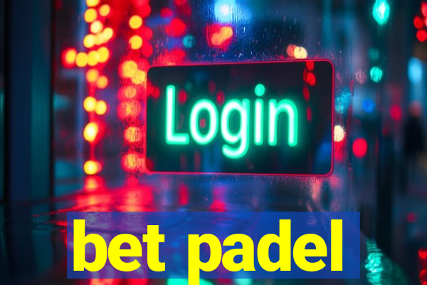 bet padel