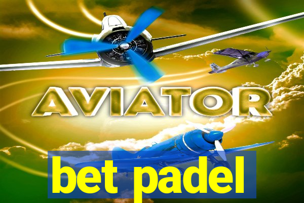 bet padel