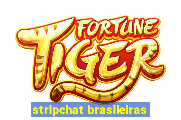 stripchat brasileiras