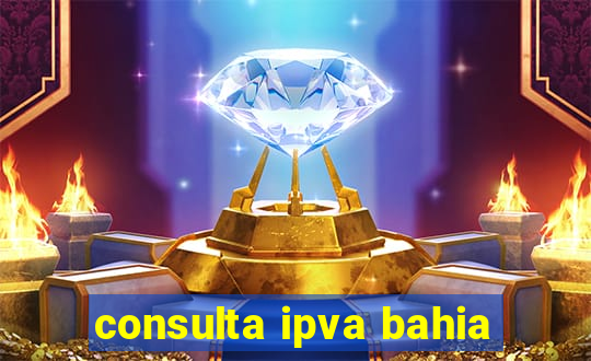 consulta ipva bahia