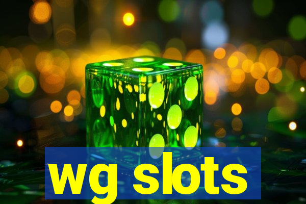 wg slots