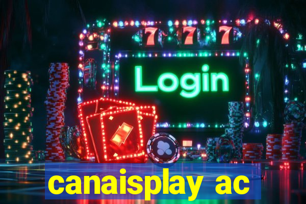 canaisplay ac