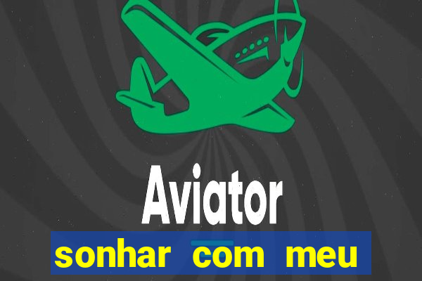 sonhar com meu marido indo embora