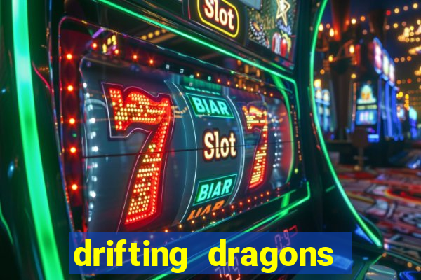 drifting dragons vai ter 2 temporada