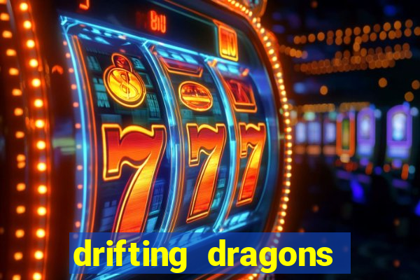 drifting dragons vai ter 2 temporada