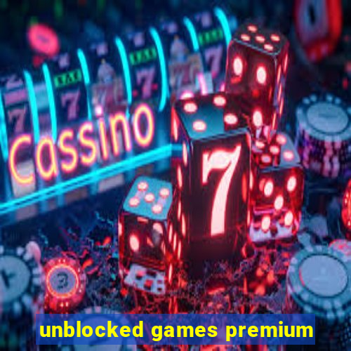 unblocked games premium