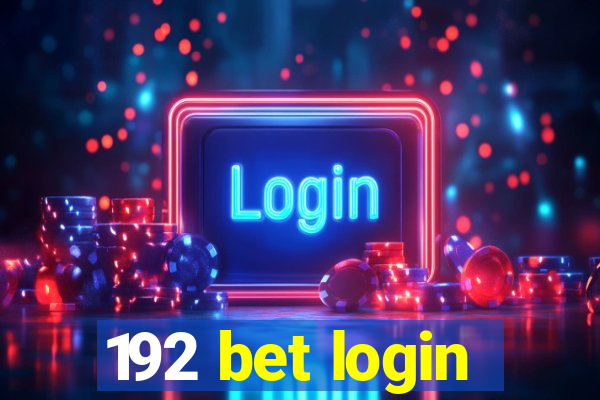 192 bet login