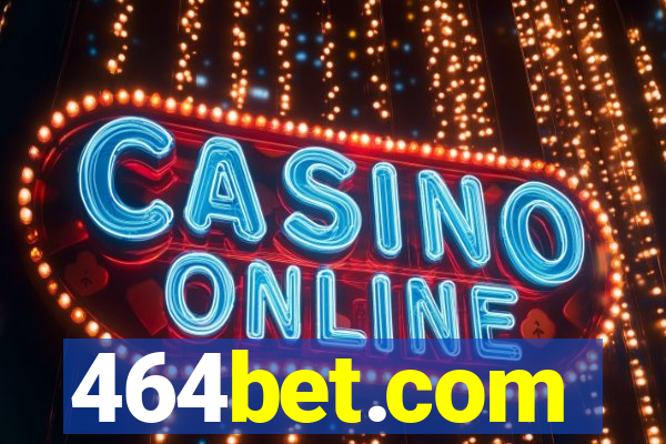 464bet.com