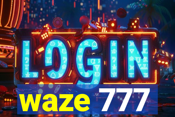 waze 777