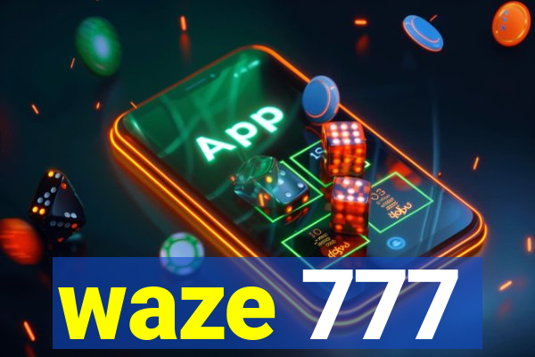waze 777