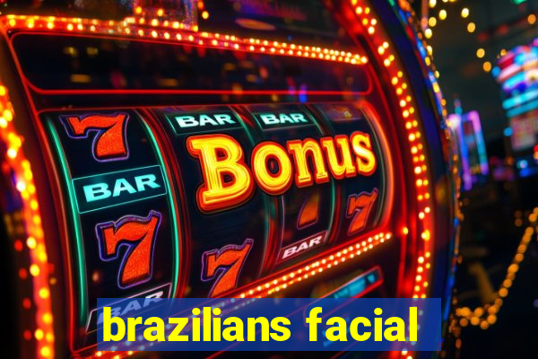 brazilians facial
