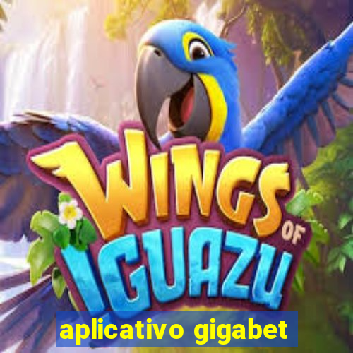 aplicativo gigabet