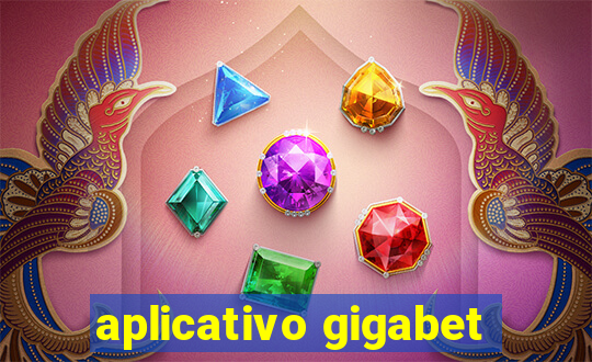 aplicativo gigabet