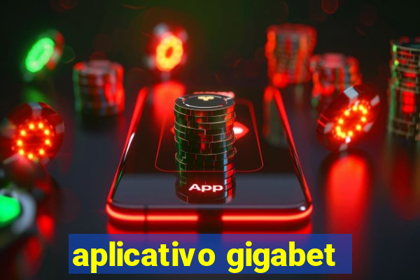 aplicativo gigabet