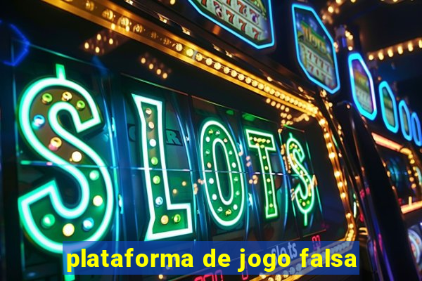 plataforma de jogo falsa
