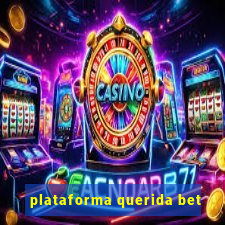 plataforma querida bet