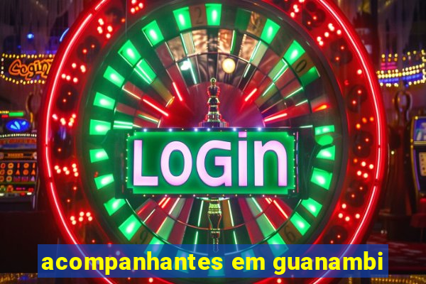 acompanhantes em guanambi