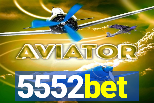5552bet