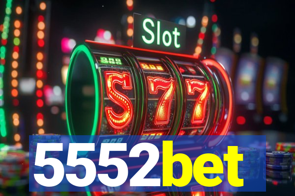 5552bet