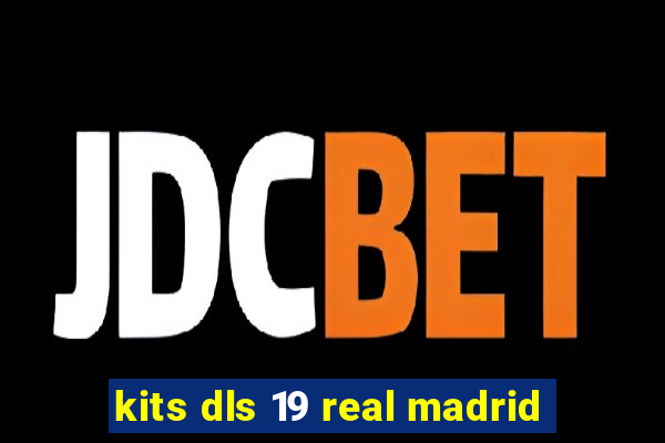 kits dls 19 real madrid