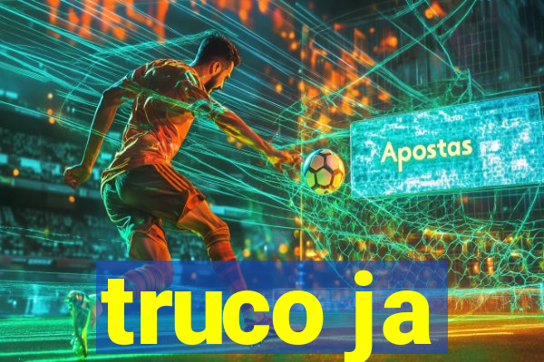 truco ja
