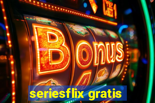 seriesflix gratis