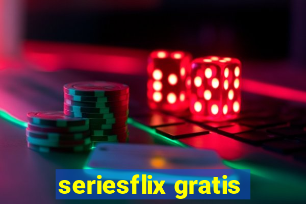 seriesflix gratis