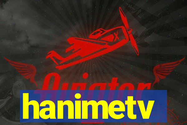 hanimetv