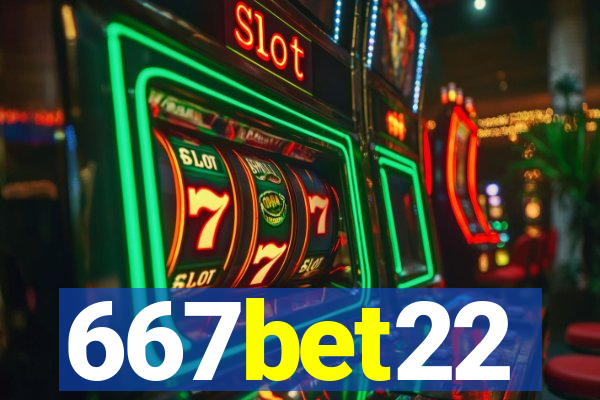 667bet22