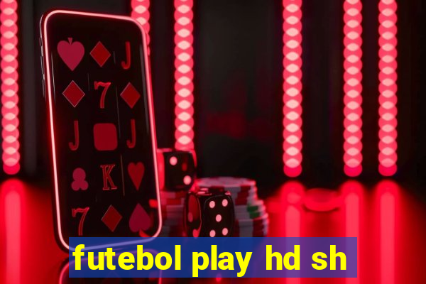 futebol play hd sh