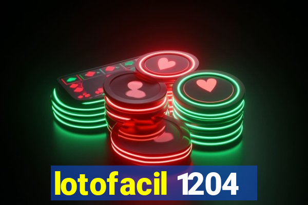 lotofacil 1204