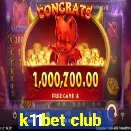 k11bet club