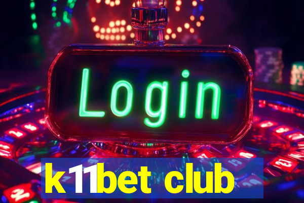 k11bet club
