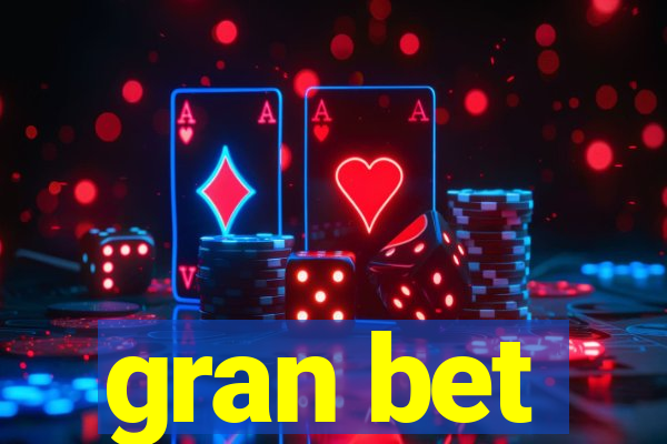 gran bet