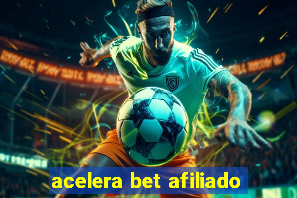 acelera bet afiliado
