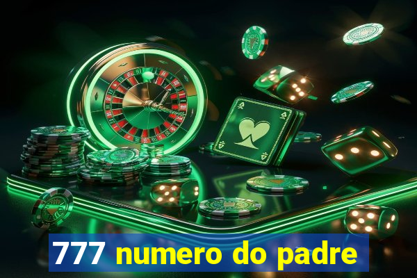 777 numero do padre