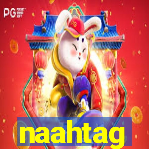 naahtag