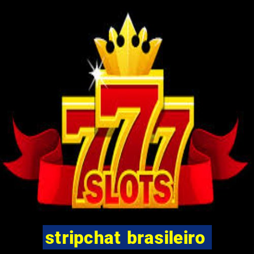 stripchat brasileiro