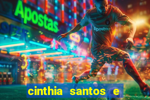 cinthia santos e big mac
